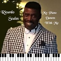 Ricardo Scales - My Piano Dances with Me