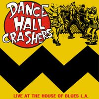 Dance Hall Crashers - Live At The House Of Blues L.A.