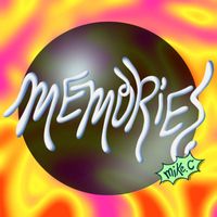 Mike C - Memories