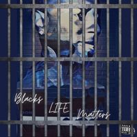Twisted Black - Blacks Life Matters (Explicit)