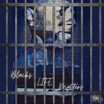 Twisted Black - Blacks Life Matters (Explicit)
