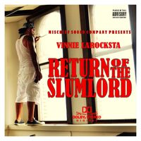 Vinnie LaRocksta - Return of The Slumlord