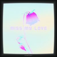 Rampant - Miss My Love