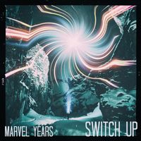 Marvel Years - Switch Up