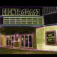 Elektragaaz - The Synaesthetic Picture Show Now Playing, Pt. 4