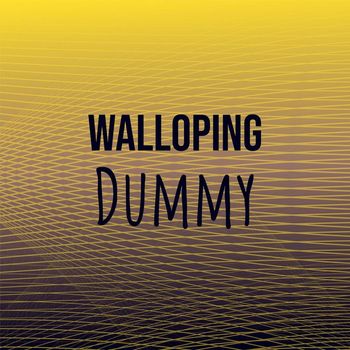 Various Artists - Walloping Dummy