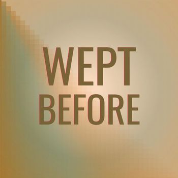 Various Artists - Wept Before