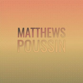 Various Artists - Matthews Poussin