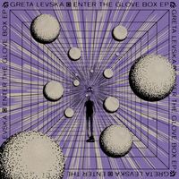 Greta Levska - Enter The Glove Box