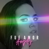 Angely - Fue Amor