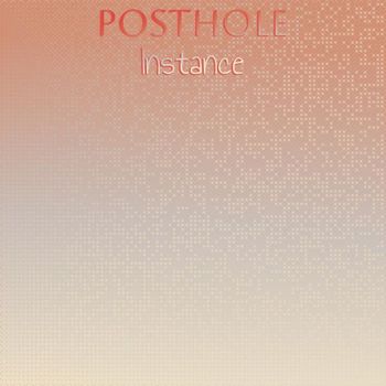 Various Artists - Posthole Instance