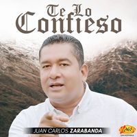 Juan Carlos Zarabanda - Te lo Confieso