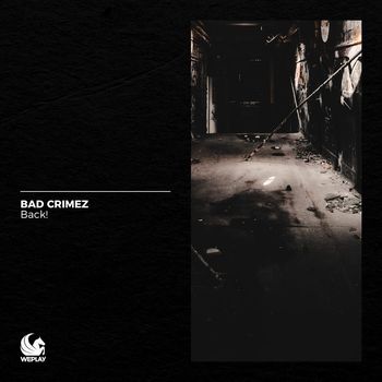 Bad Crimez - Back!