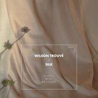 Wilson Trouvé - Silk