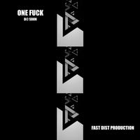 D@soon - One Fuck (Explicit)