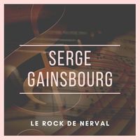 Serge Gainsbourg - Le Rock De Nerval