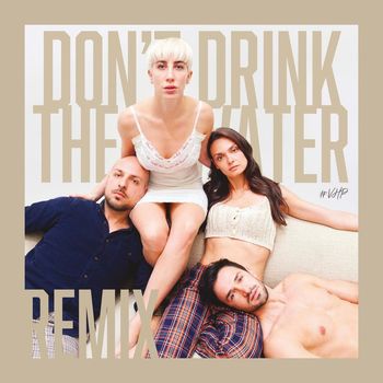 Vittoria And The Hyde Park - Don't Drink The Water (Remixes)