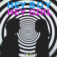 Rock Da Cat - Hey Boy Hey Girl