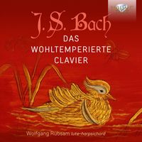 Wolfgang Rübsam - J.S. Bach: Das Wohltemperierte Clavier