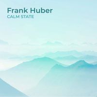 Frank Huber - Calm State