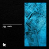 Luke Miller - Cash