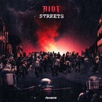Riot - Streets (Explicit)