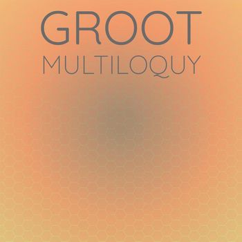 Various Artists - Groot Multiloquy