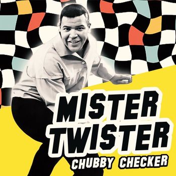 Chubby Checker - Mister Twister