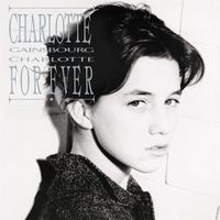 Charlotte Gainsbourg - Charlotte For Ever