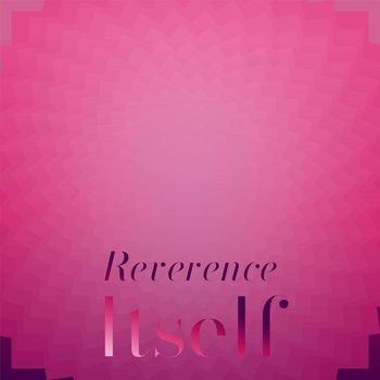 Various Artists - Reverence Itself