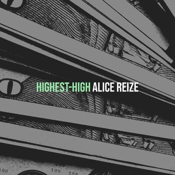 Alice Reize - Highest-High