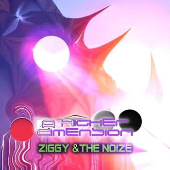 Ziggy & the Noize - A Higher Dimension