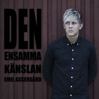 Emil Assergård - Den ensamma känslan