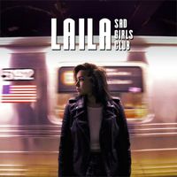 Laila - Sad Girls Club (Explicit)