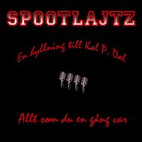 Spootlajtz - En hyllning till Kal P. Dal