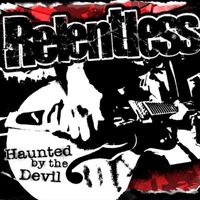 Relentless - Haunted By The Devil