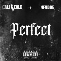 Cali So Cold - PERFECT (Explicit)