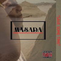 Masada - Save Some Time