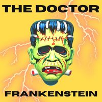 The Doctor - Frankenstein