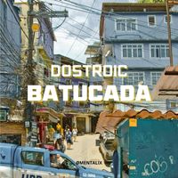 Dostroic - BATUCADA