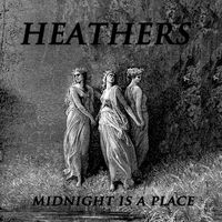 Heathers - Midnight Is A Place