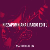 Mario Bischin - Niezapomniana (Radio Edit)