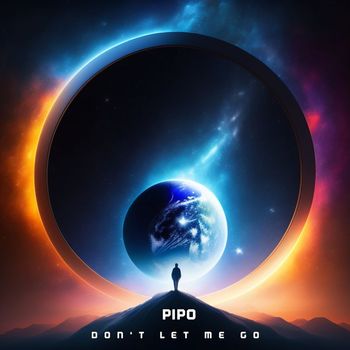 Pipo - Don‘t Let Me Go