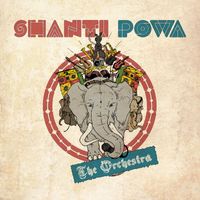 Shanti Powa - The Orchestra