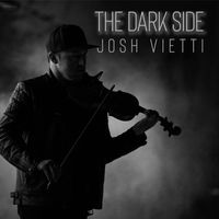 Josh Vietti - The Dark Side
