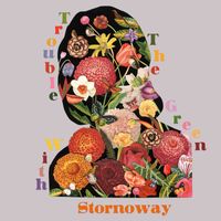 Stornoway - Trouble with the Green