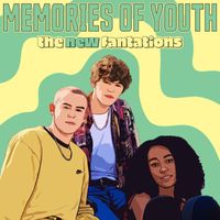 The New Fantations - Memories of Youth (Explicit)