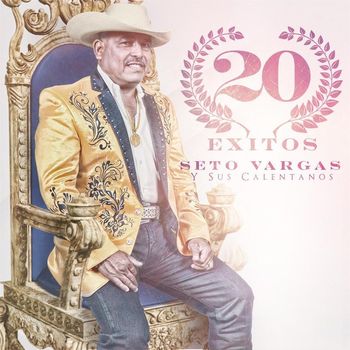 Seto Vargas Y Sus Calentanos - 20 Exitos