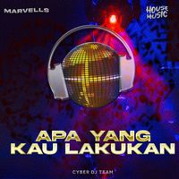 Marvells - Apa Yang Kau Lakukan (Dj Remix)