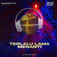 Marvells - Terlalu Lama Menanti (Dj Remix)